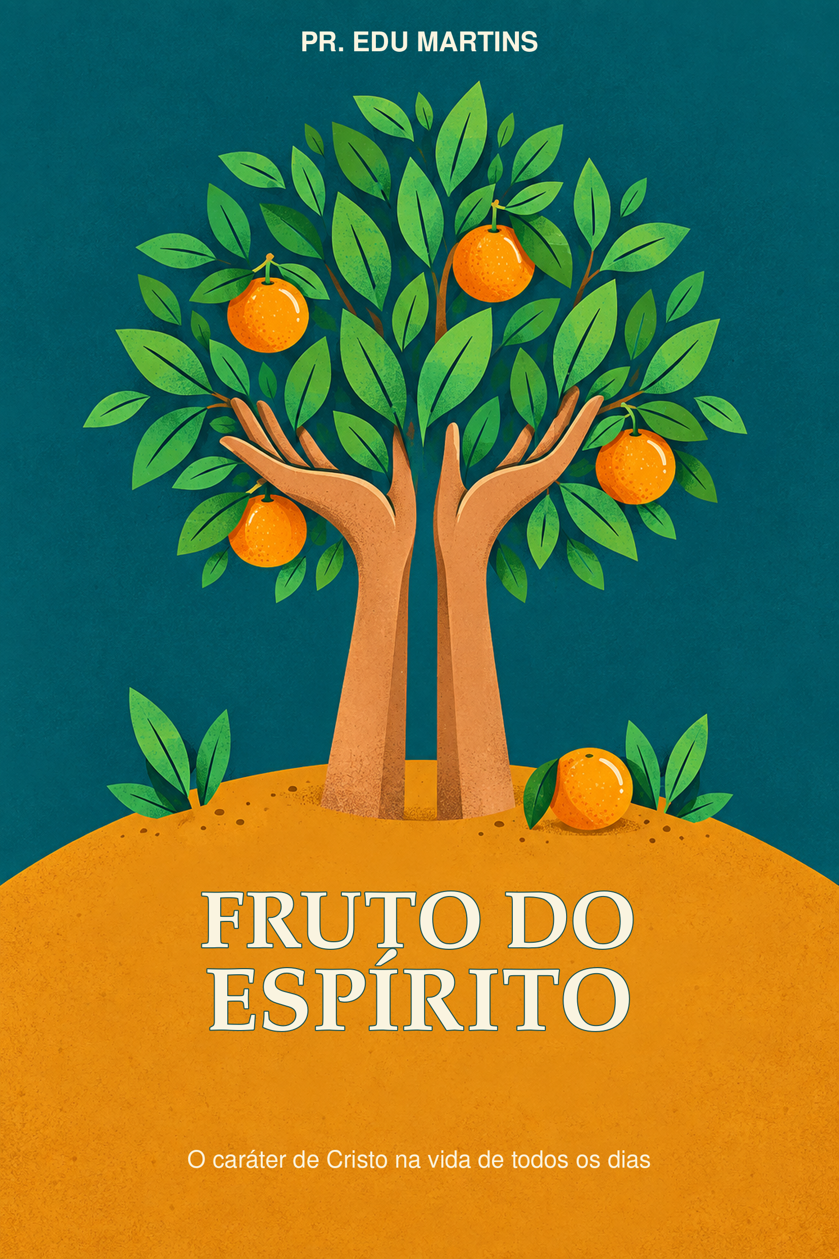 Capa do livro Fruto do Espírito, de Pr. Edu Martins